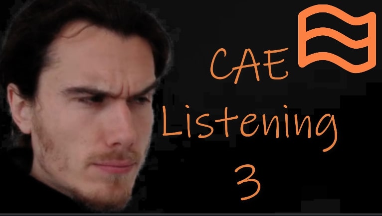cae listening part 3